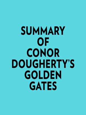 cover image of Summary of Conor Dougherty's Golden Gates